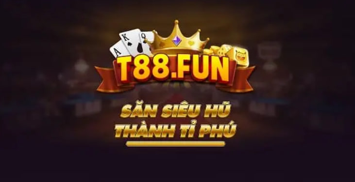 T88 Fun – Thế giới game đổi thưởng đỉnh cao dành cho người chơi