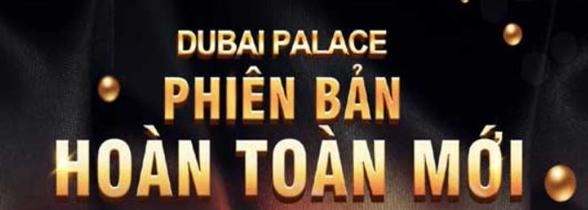 Dubai Palace – GIFTCODE cho người chơi mới lên đến 1 triệu