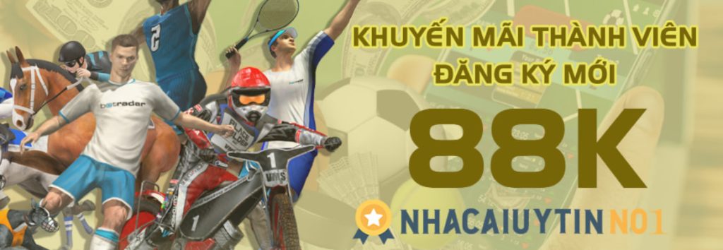 Top 5 Nhà Cái Khuyến Mãi Thành Viên Mới 88K Bạn Nên Biết