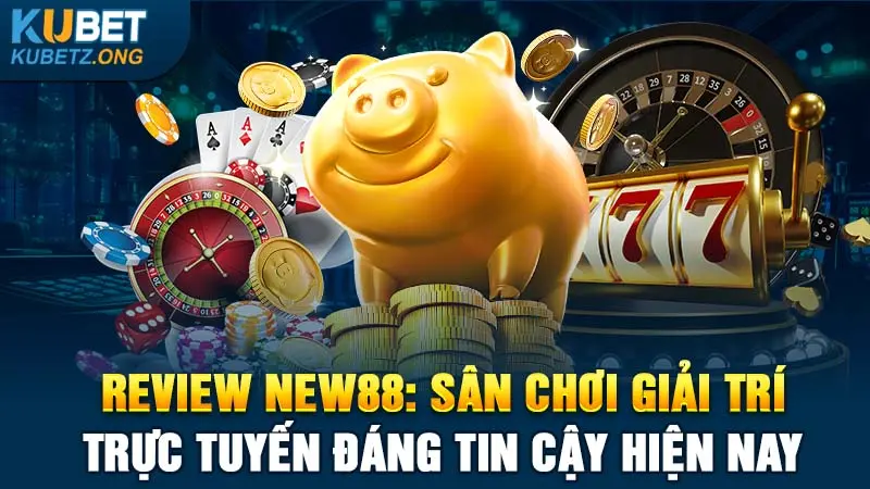 New88 -tặng 100k trải nghiệm miễn phí